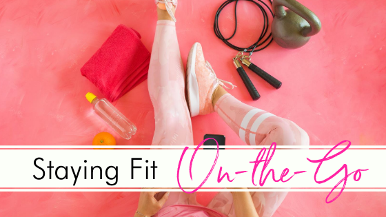 Read more about the article Staying Fit On-the-Go