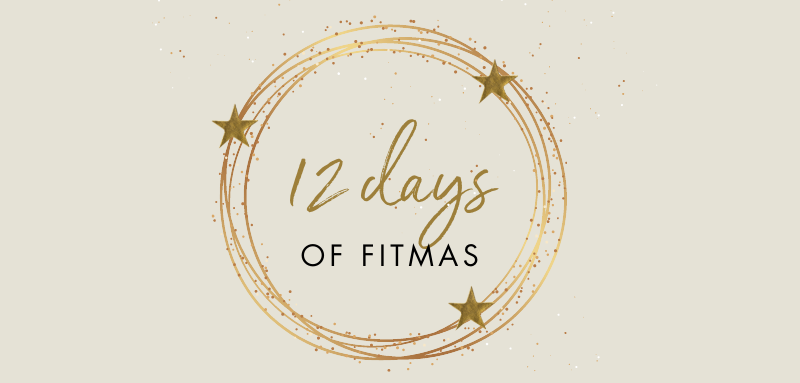 Read more about the article 12 Days of Fitmas